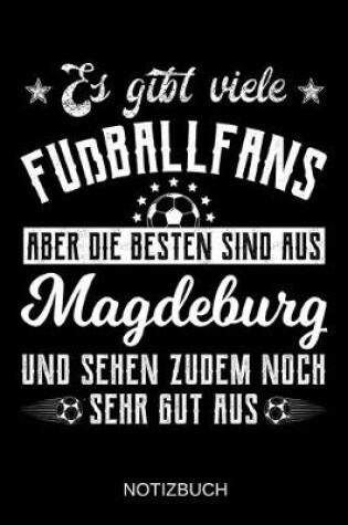 Cover of Es gibt viele Fußballfans aber die besten sind aus Magdeburg und sehen zudem noch sehr gut aus
