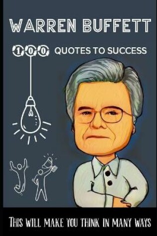 Cover of Warren Buffett 100 Quotes to success