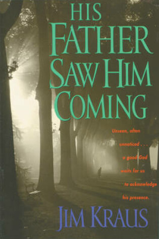 Cover of His Father Saw Him Coming