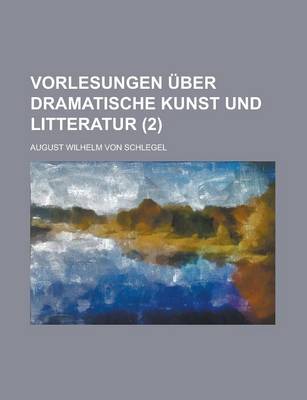 Book cover for Vorlesungen Uber Dramatische Kunst Und Litteratur (2)