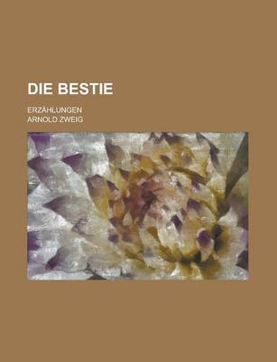 Book cover for Die Bestie; Erzahlungen