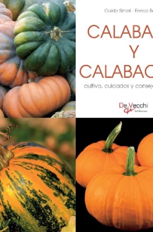 Cover of Calabazas y calabacines - cultivo, cuidados y condejos prácticos