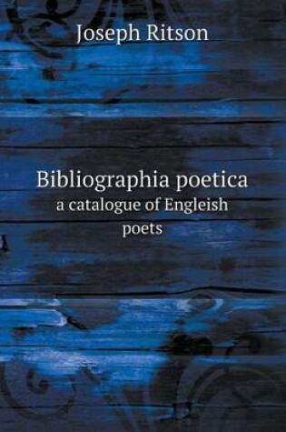 Cover of Bibliographia poetica a catalogue of Engleish poets