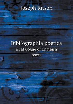 Book cover for Bibliographia poetica a catalogue of Engleish poets