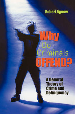 Book cover for Why Do Criminals Offend?