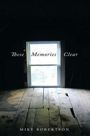 Cover of These Memories Clear