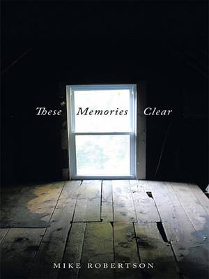 Book cover for These Memories Clear