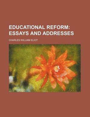 Book cover for Educational Reform; Essays and Addresses