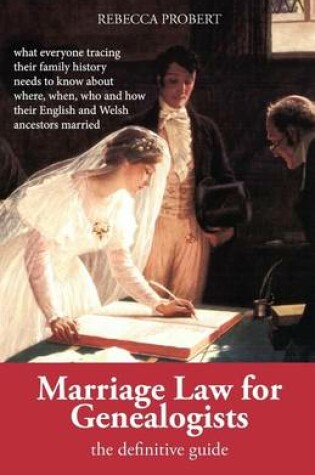 Cover of Marriage Law for Genealogists: the Definitive Guide