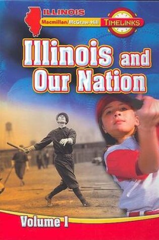 Cover of Il Timelinks: Illinois and Our Nation, Volume 1 Student Edition