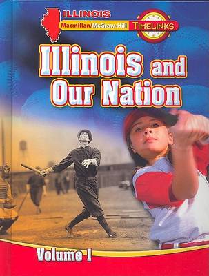 Book cover for Il Timelinks: Illinois and Our Nation, Volume 1 Student Edition