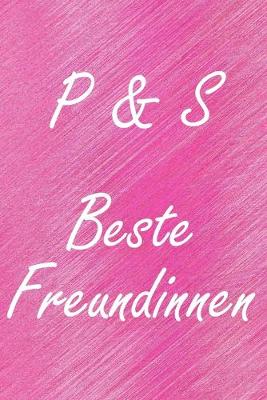 Book cover for P & S. Beste Freundinnen
