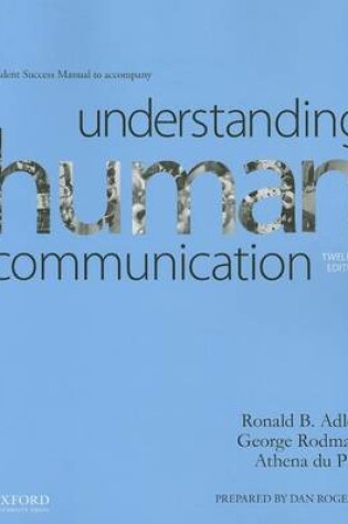 Cover of Understanding Human Communication Student Success Manual