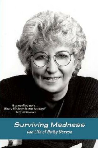 Cover of Surviving Madness: The Betty Berzon Story