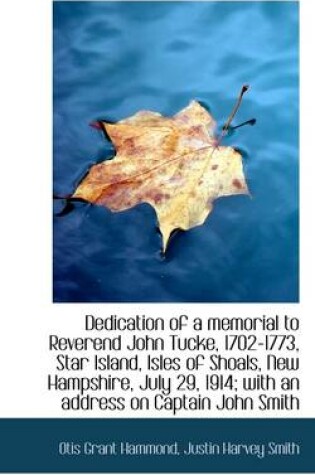 Cover of Dedication of a Memorial to Reverend John Tucke, 1702-1773, Star Island, Isles of Shoals, New Hampsh