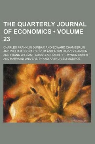 Cover of The Quarterly Journal of Economics (Volume 23)