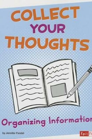 Cover of Collect Your Thoughts: Organizing Information (Research Tool Kit)