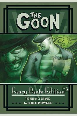 Book cover for The Goon: Fancy Pants Edition Volume 3 The Return Of Labrazio