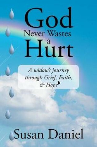 Cover of God Never Wastes a Hurt