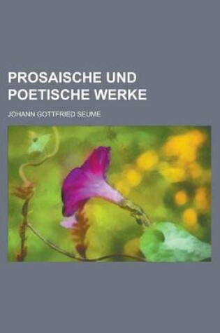 Cover of Prosaische Und Poetische Werke