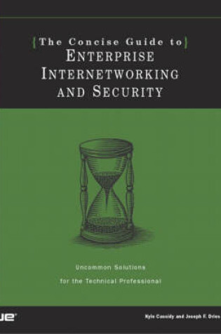 Cover of The Concise Guide to Enterprise Internetworking and Security