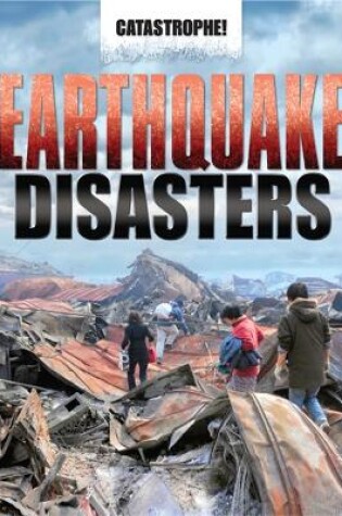 Cover of Catastrophe: Earthquake Disasters