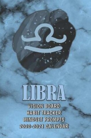 Cover of Libra . Vision Board . Habit Tracker . Mindset Prompts . 2020 - 2021 Calendar