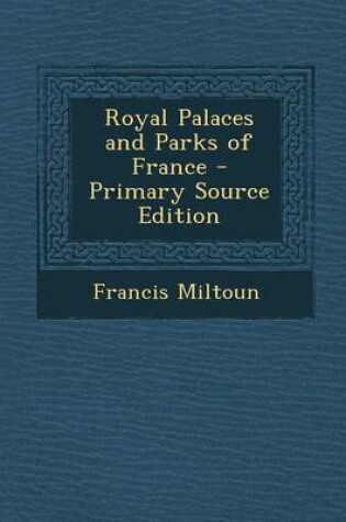 Cover of Royal Palaces and Parks of France