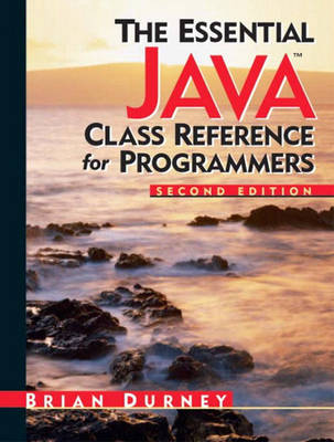 Book cover for The Essential Java Class Reference for Programmers