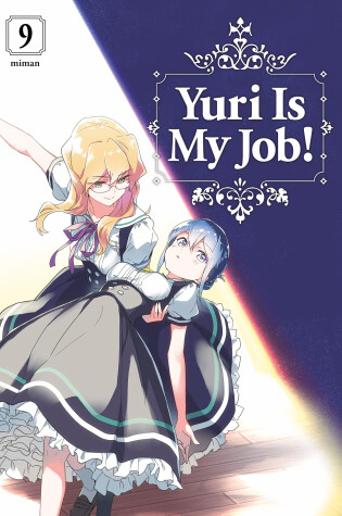 Cover of Yuri is My Job! 9
