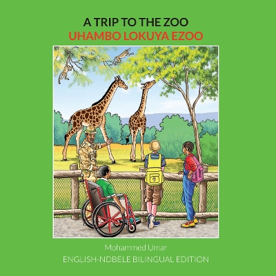 Book cover for A Trip to the Zoo: English-Ndebele Bilingual Edition