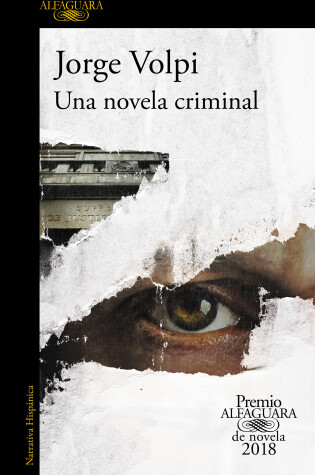 Cover of Una novela criminal (Premio Alfaguara 2018) / The Cassez-Vallarta Affair: A Crim e Novel