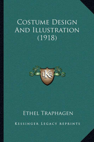Cover of Costume Design and Illustration (1918) Costume Design and Illustration (1918)
