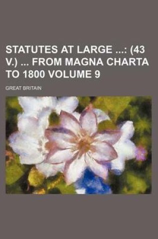 Cover of Statutes at Large Volume 9; (43 V.) from Magna Charta to 1800