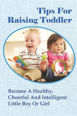 Book cover for Tips For Raising Toddler