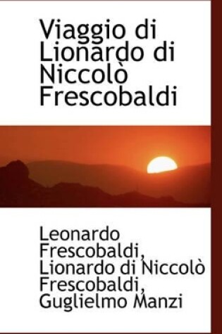 Cover of Viaggio Di Lionardo Di Niccol Frescobaldi