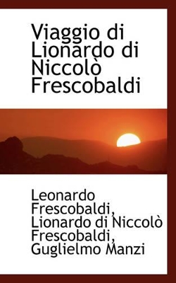 Book cover for Viaggio Di Lionardo Di Niccol Frescobaldi