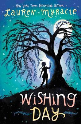 Wishing Day by Lauren Myracle