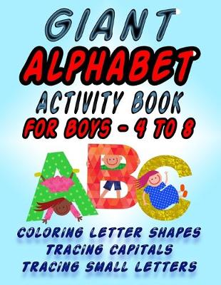 Book cover for Giant Alphabet Activity Book For Boys 4 - 8