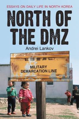 Book cover for North of the DMZ: Essays on Daily Life in North Korea