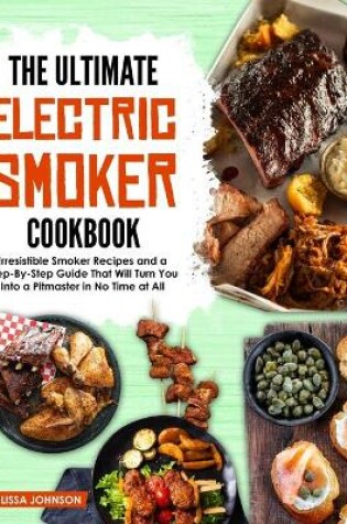 Cover of The Ultimate Electric Smoker Cookbook
