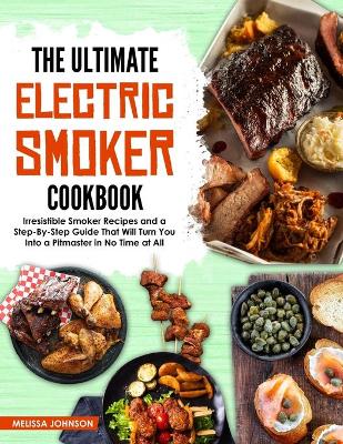 Book cover for The Ultimate Electric Smoker Cookbook