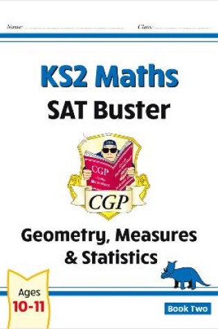 Cover of KS2 Maths SAT Buster: Geometry, Measures & Statistics - Book 2 (for the 2025 tests)