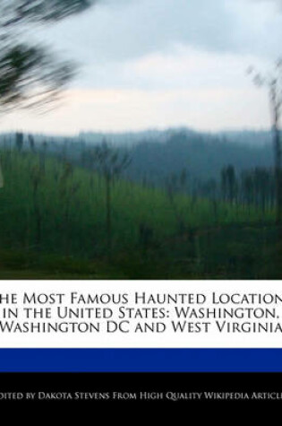 Cover of The Most Famous Haunted Locations in the United States