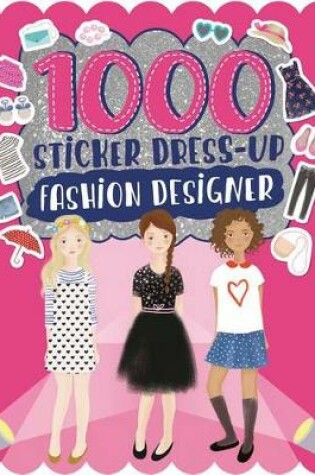 Cover of 1000 Sticker Dress-Up Fashion Designer
