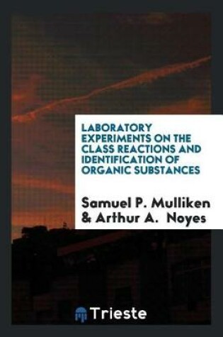 Cover of Laboratory Experiments on the Class Reactions and Identification of Organic Substances