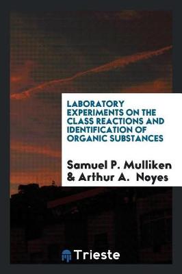 Book cover for Laboratory Experiments on the Class Reactions and Identification of Organic Substances