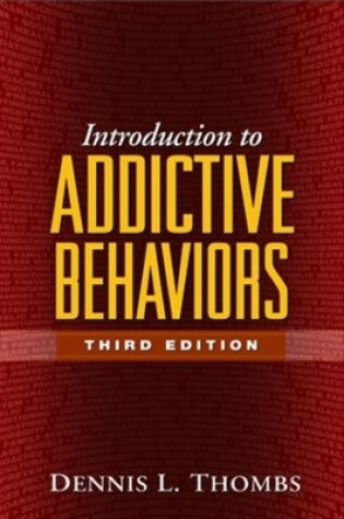 Cover of Introduction to Addictive Behaviors, Second Edition