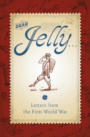 Cover of Dear Jelly: Family Letters from the First World War