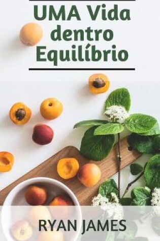 Cover of UMA Vida dentro Equilíbrio